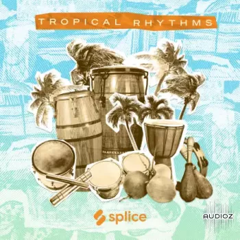 Splice Sessions Tropical Rhythms WAV-FANTASTiC screenshot