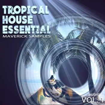 Maverick Samples Tropical House Essential Vol.1 WAV AiFF MiDi screenshot