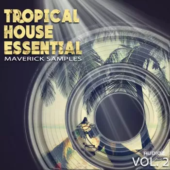 Maverick Samples Tropical House Essential Vol.2 WAV AiFF MiDi screenshot