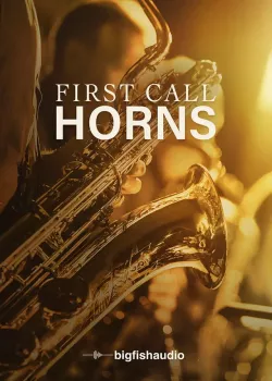 Big Fish Audio First Call Horns v2.0 KONTAKT screenshot