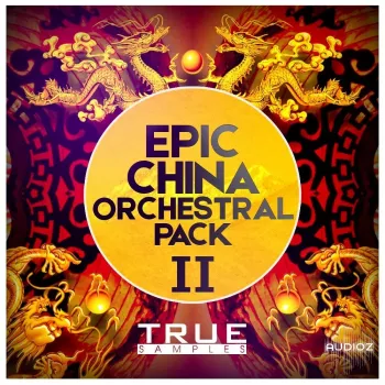 True Samples Epic China Orchestral Pack 2 WAV MiDi-FANTASTiC screenshot