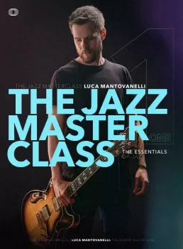 JTC Guitar Luca Mantovanelli The Jazz Masterclass: Vol.1 TUTORiAL screenshot