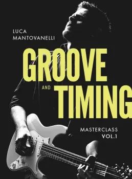 JTC Guitar Luca Mantovanelli Groove And Timing Masterclass: Vol.1 TUTORiAL