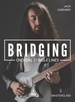 JTC Guitar Jack Gardiner Bridging Chordal/Single Lines Masterclass TUTORiAL screenshot