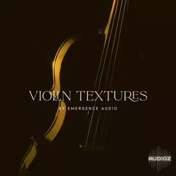 Emergence Audio Violin Textures v2.0.0 KONTAKT screenshot