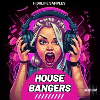 HighLife Samples House Bangers WAV MiDi-FANTASTiC screenshot