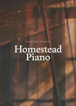 Fracture Sounds Homestead Piano v1.0.1 KONTAKT screenshot