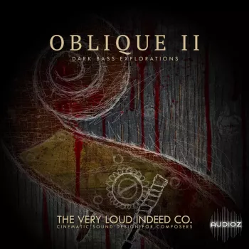 The Very Loud Indeed OBLIQUE II : Dark Bass Explorations KONTAKT WAV-ARCADiA screenshot