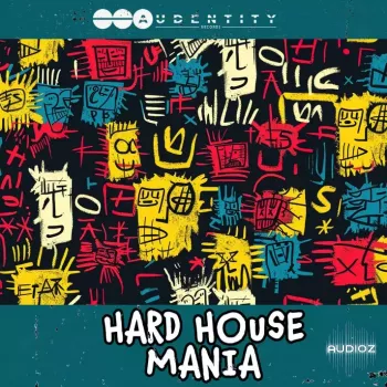 Audentity Records Hard House Mania WAV XFER RECORDS SERUM-FANTASTiC screenshot