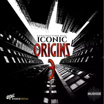 Epic Stock Media Iconic Origins 3 Construction Kits WAV-FANTASTiC screenshot