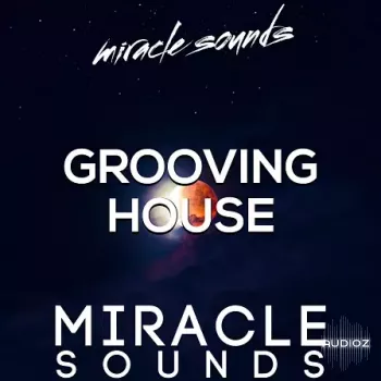 Miracle Sounds Grooving House WAV MiDi-FANTASTiC screenshot