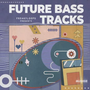 Freaky Loops Future Bass Tracks WAV-FANTASTiC screenshot