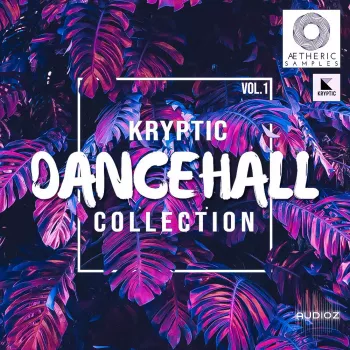 Aetheric Samples Kryptic Dancehall Collection Vol 1 WAV MiDi-FANTASTiC