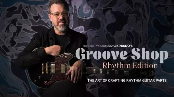 Truefire Eric Krasno's Groove Shop: Rhythm Tutorial screenshot