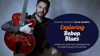 Truefire David Shorr's Exploring Bebop Blues Tutorial screenshot