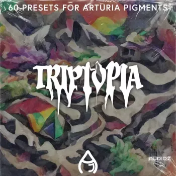 Audio Juice Triptopia (Pigments Bank)-FANTASTiC