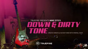 Truefire Mike Zito’s Down & Dirty Tone Tutorial