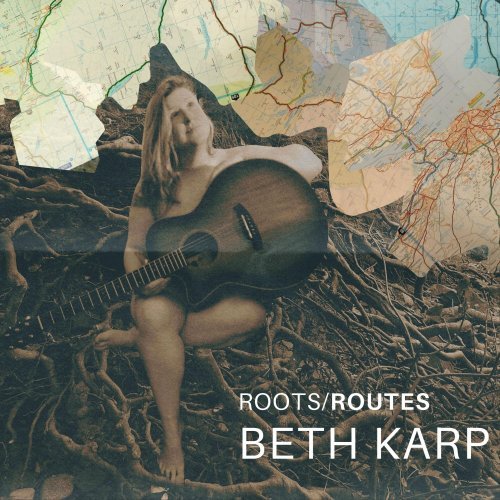 Beth Karp – Roots/Routes (2024)