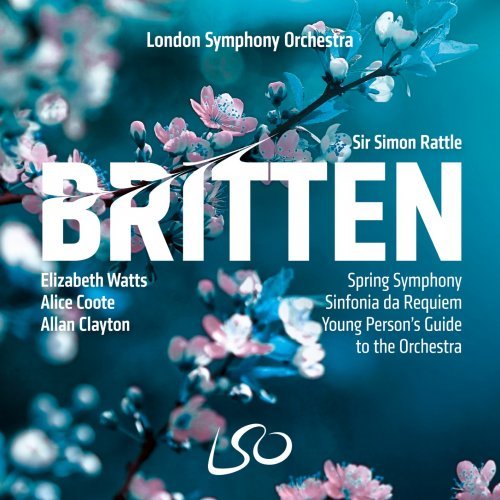 London Symphony Orchestra, Sir Simon Rattle – Britten: Spring Symphony, Sinfonia da Requiem, The Young Persons Guide (2024)