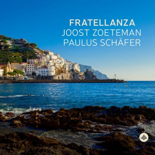 Joost Zoeteman & Paulus Schäfer – Fratellanza (2024)