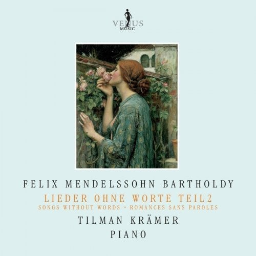 Tilman Kramer – Felix Mendelssohn Bartholdy: Lieder ohne Worte (Gesamtausgabe) Teil 2 (2024)