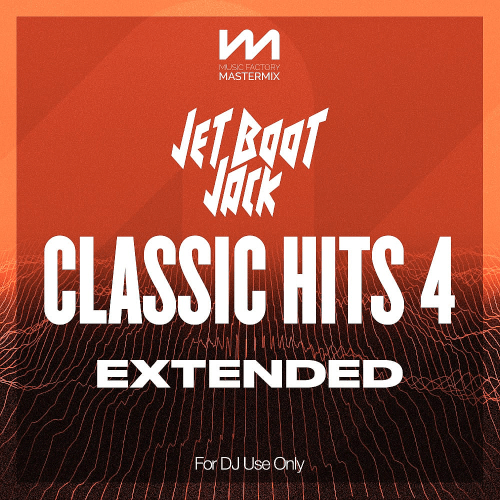 Mastermix Jet Boot Jack Classic Hits 4 Extended (2024)