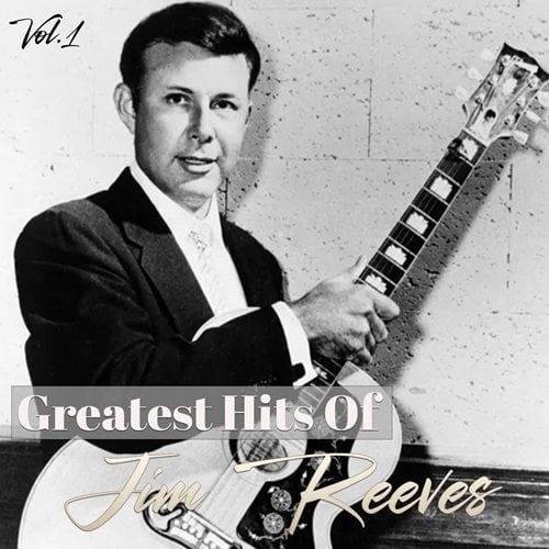 Jim Reeves – Greatest Hits Of Jim Reeves, Vol. 1 (2024)