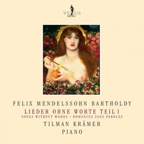 Tilman Kramer – Felix Mendelssohn Bartholdy: Lieder ohne Worte (Gesamtausgabe) Teil 1 (2024)