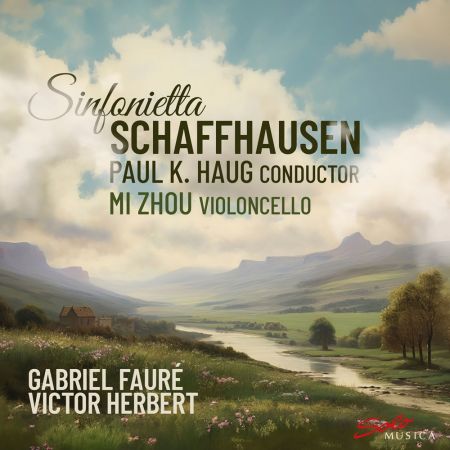 Sinfonietta Schaffhausen, Paul K. Haug & Mi Zhou – Fauré & Herbert: Orchestral Works (2024)