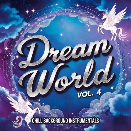 Various Artists – Dream World, Vol 4 (Chill Background Instrumentals) (2024)