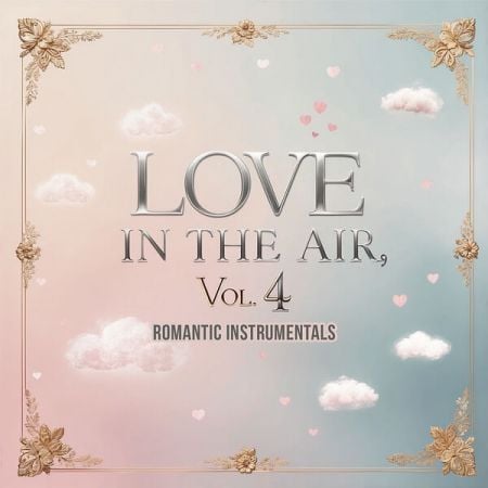 Various Artists – Love in the Air, Vol  4 (Romantic Instrumentals) (2024)