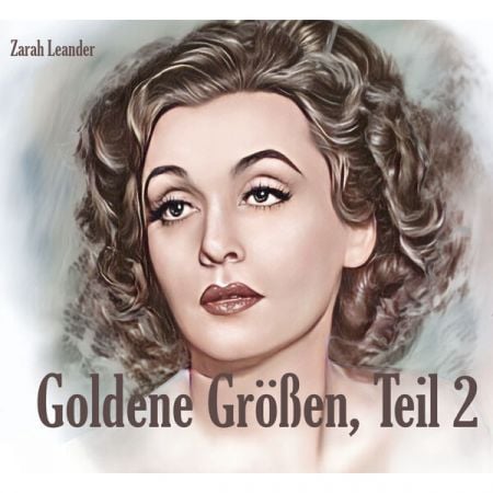 Zarah Leander – Goldene Grosen, Teil 2 (2024)