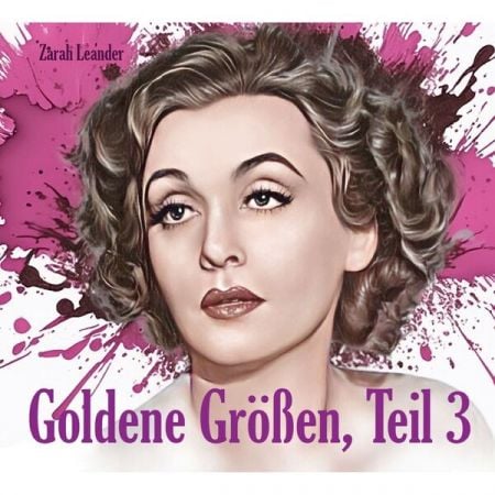 Zarah Leander – Goldene Grosen, Teil 3 (2024)