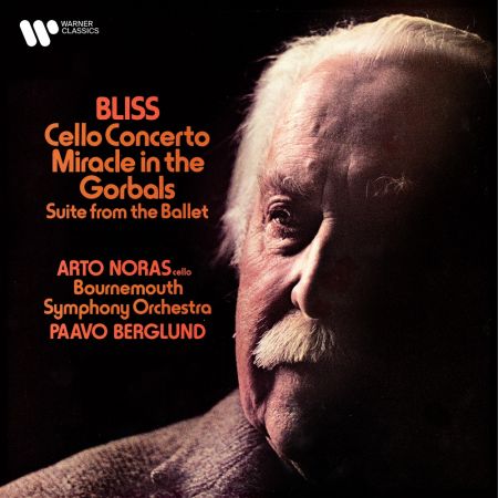 Paavo Berglund, Bournemouth Symphony Orchestra & Arto Noras – Bliss: Cello Concerto & Suite from Miracle in the Gorbals (2024)