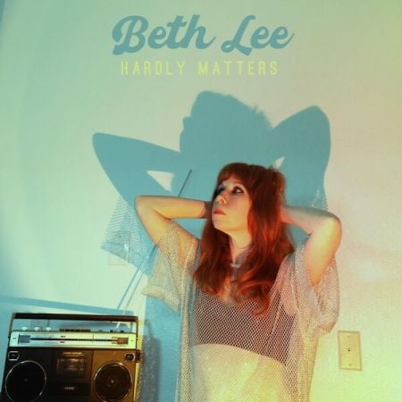 Beth Lee – Hardly Matters (2024)