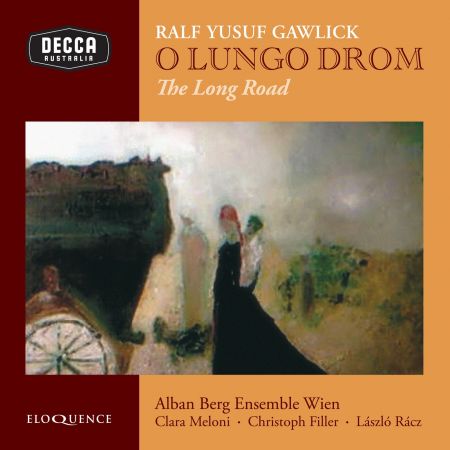 Alban Berg Ensemble Wien, Clara Meloni, Christoph Filler & László Ràcz – Ralf Yusuf Gawlick: O Lungo Drom, Op. 22 (2024)