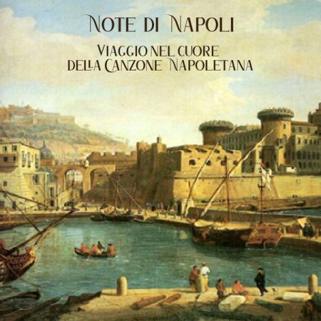 VA – Note di Napoli (Viaggio nel cuore della canzone napoletana) (2024)