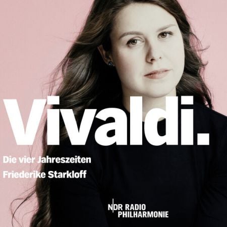 Friederike Starkloff, NDR Radiophilharmonie – Vivaldi: Die vier Jahreszeiten (Live) (2024)