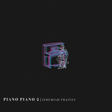 Jeremiah Fraites – Piano Piano 2 (2024)