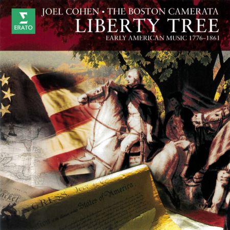 Joel Cohen, Boston Camerata & Harvard University Choir – Liberty Tree. Early American Music, 1776-1861 (1998/2024)