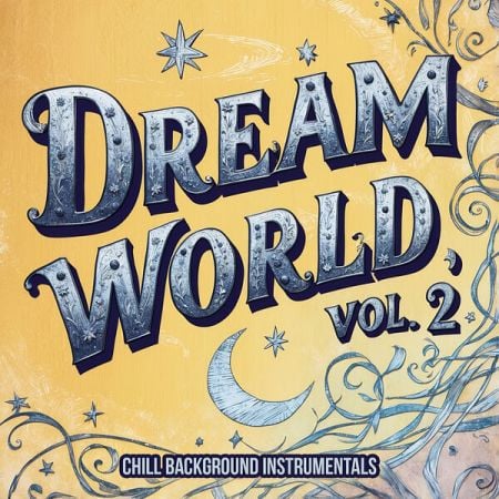 Various Artists – Dream World, Vol  2 (Chill Background Instrumentals) (2024)