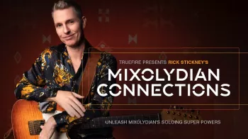 Truefire Rick Stickney's Mixolydian Connections Tutorial screenshot