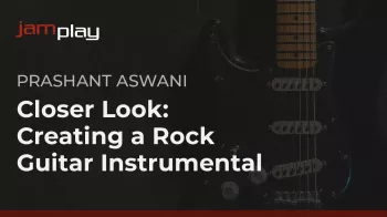 Truefire Prashant Aswani’s Closer Look: Creating a Rock Guitar Instrumental Tutorial