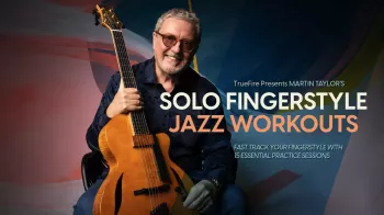 Truefire Martin Taylor's Solo Fingerstyle Jazz Workouts Tutorial screenshot