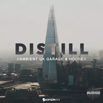 Samplestar Distill – Ambient UK Garage and House WAV-FANTASTiC