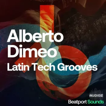 Beatport Sounds Alberto Dimeo Latin Tech Grooves WAV screenshot