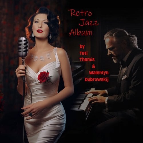 Teti Themis and Walentyn Dubrowskij – Retro Jazz Album (2024)