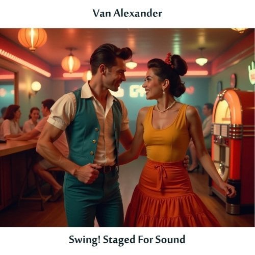 Van Alexander – Swing! Staged for Sound (Remastered Edition) (2024)