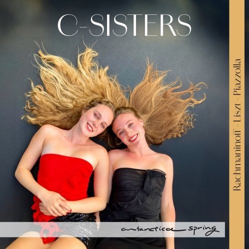 C-Sisters – Rachmaninoff – Liszt – Piazzolla (2025)