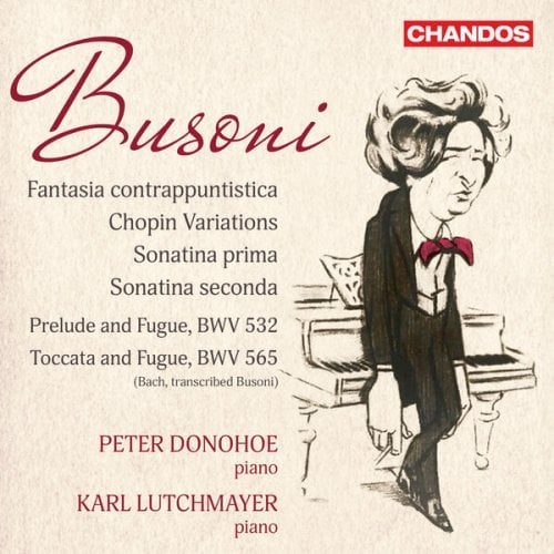 Peter Donohoe and Karl Lutchmayer – Busoni: Fantasia Contrappuntistica, Chopin Variations, Sonatina Prima & Seconda (2025)